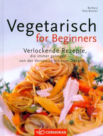 Beispielbild fr Vegetarisch for Beginners zum Verkauf von medimops