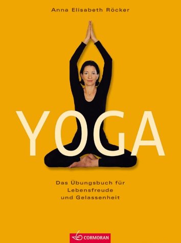 Stock image for Yoga. Das bungsbuch fr Lebensfreude und Gelassenheit for sale by medimops