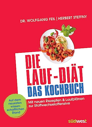 Imagen de archivo de Die Lauf-Dit - Das Kochbuch: Mit neuen Rezepten & Laufplnen zur Stoffwechseloffensive a la venta por medimops