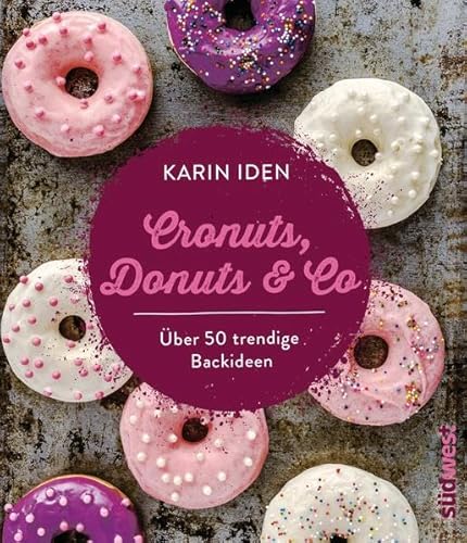 Beispielbild fr Cronuts, Donuts & Co: ber 50 trendige Backideen zum Verkauf von medimops