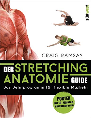 Beispielbild fr Der Stretching-Anatomie-Guide: Das Dehnprogramm fr flexible Muskeln. Buch mit Poster zum Verkauf von medimops