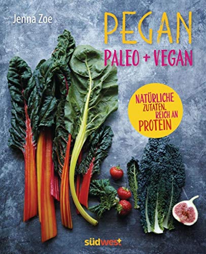 Stock image for Pegan. Paleo + Vegan: Natrliche Zutaten. Reich an Protein. for sale by medimops