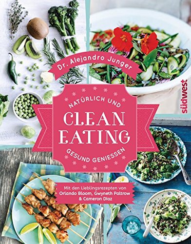 9783517094533: Clean Eating: Natrlich und gesund genieen - Mit den Lieblingsrezepten von Orlando Bloom, Gwyneth Paltrow & Cameron Diaz