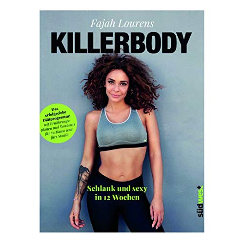 Beispielbild fr Killerbody: Schlank und sexy in 12 Wochen - Das erfolgreiche Ditprogramm: mit Ernhrungsplnen und Workouts fr zu Hause und frs Studio zum Verkauf von medimops