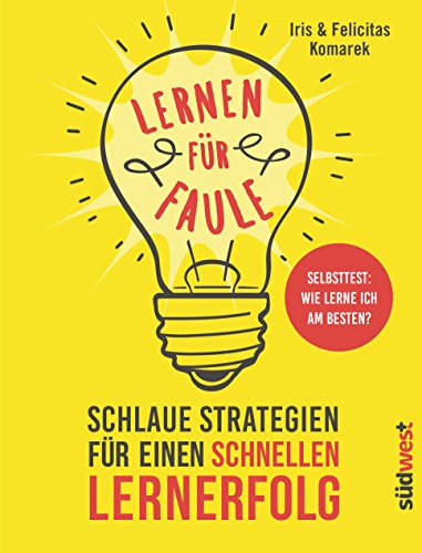 Beispielbild fr Lernen fr Faule: Schlaue Strategien fr einen schnellen Lernerfolg - Selbsttest: Wie lerne ich am besten? - zum Verkauf von medimops