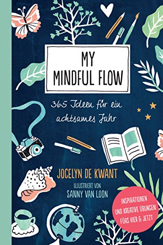 Stock image for My Mindful Flow: 365 Ideen fr ein achtsames Jahr - Inspirationen und kreative bungen frs Hier & Jetzt for sale by medimops