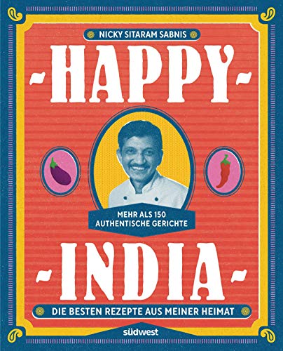 Beispielbild fr Happy India: Die besten Rezepte aus meiner Heimat. Mehr als 150 authentische Gerichte zum Verkauf von medimops