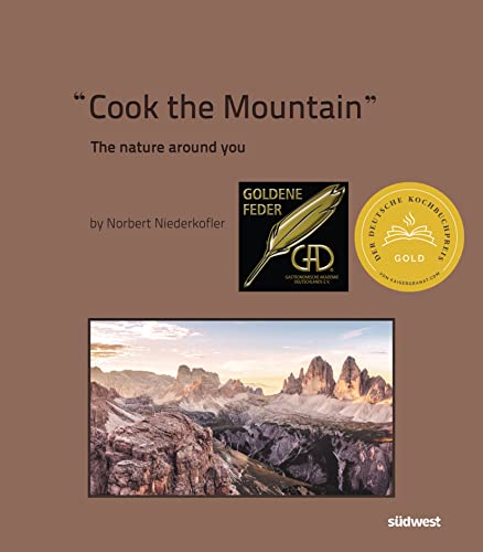 9783517099200: Cook The Mountain [deutsche Ausgabe; 2 Bde. im Schuber]: The Nature Around You. 2020 ausgezeichnet mit dem Deutschen Kochbuchpreis & Gourmand Award Germany Man Chef Book