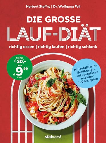 Beispielbild fr Die groe Lauf-Dit: richtig essen - richtig laufen - richtig schlank - Mit detaillierten Ernhrungs- und Laufplnen und ber 120 Rezepten - zum Verkauf von Revaluation Books