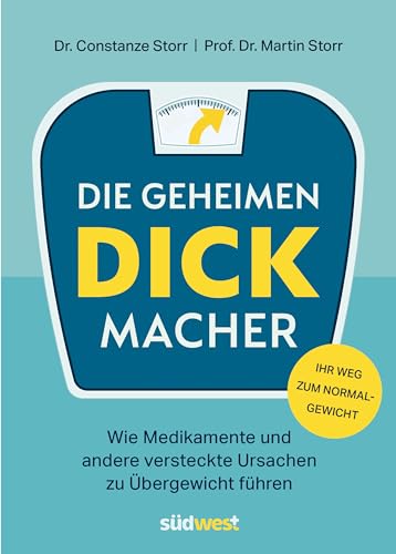 Stock image for Die geheimen Dickmacher - Wie Medikamente und andere versteckte Ursachen zu bergewicht fhren for sale by GreatBookPrices