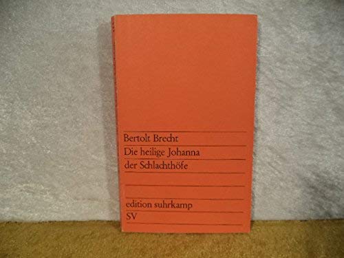 Die Heilige Johanna Der Schlachthofe - Brecht, Bertolt