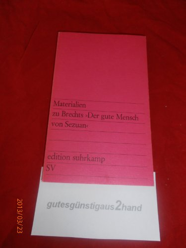 9783518002476: Materialien zu Brechts Der gute Mensch von Sezuan (edition suhrkamp 247)