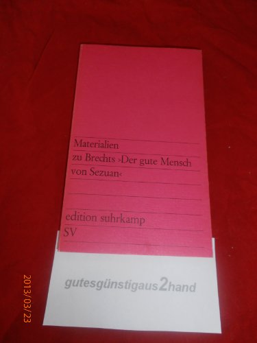 Stock image for Materialien zu Brechts Der gute Mensch von Sezuan (edition suhrkamp 247) for sale by Leserstrahl  (Preise inkl. MwSt.)