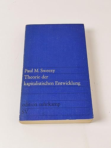 9783518004333: Theorie der kapitalistischen Entwicklung; Eine analytische Studie ber die Prinzipien der Marxschen Sozialkonomie - unbekannt