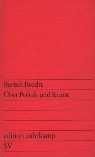 Über Politik und Kunst. - Bertolt, Brecht