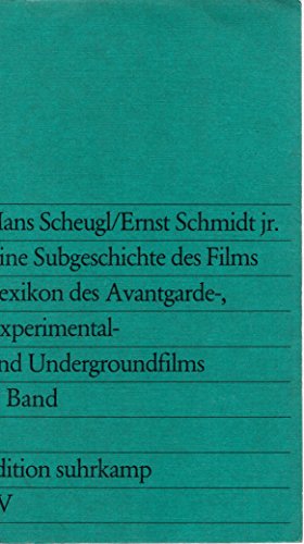 Eine Subgeschichte des Films - Lexikon des Avantgarde-, Experimental- und Undergroundfilms, 2 Bände (alles), Vorwort von Peter Weibel, - Scheugl, Hans u. Schmidt, Ernst,