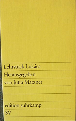 Lehrstück Lukács. Beiträgen von Cesare Cases [u. a.]