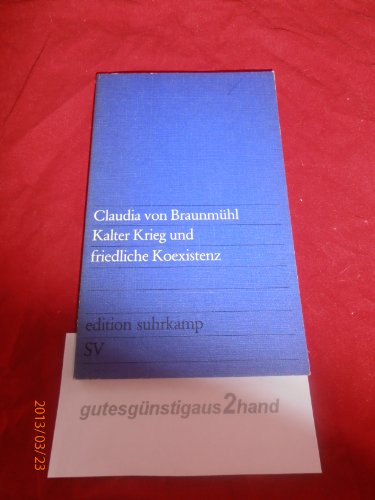 Beispielbild fr Kalter Krieg und friedliche Koexistenz. Die Auenpolitik der SPD in der Groen Koalition. zum Verkauf von Der Bcher-Br