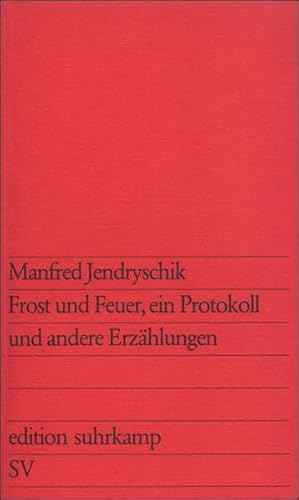 9783518006351: frost_und_feuer-ein_protokoll_und_andere_erzahlungen