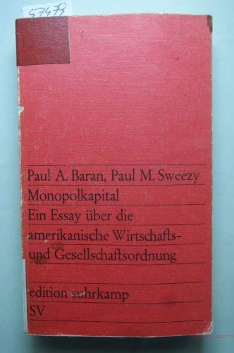 Imagen de archivo de Monopolkapital. Ein Essay ber die amerikanische Wirtschafts- und Gesellschaftsordnung. a la venta por medimops