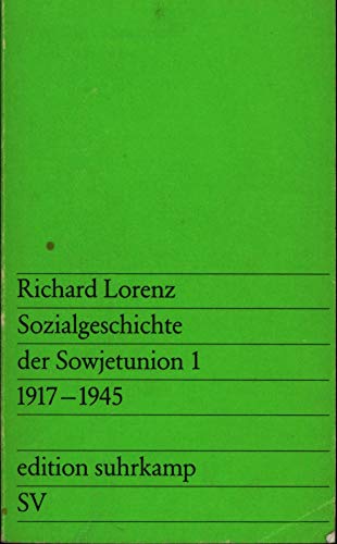 Sozialgeschichte der Sowjetunion (Edition Suhrkamp ; 654-) (German Edition) (9783518006542) by Lorenz, Richard