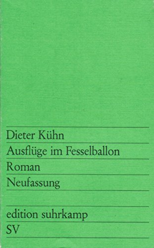 9783518006566: Ausflge im Fesselballon: Roman (Edition Suhrkamp)