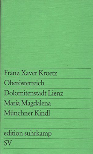 9783518007075: Oberosterreich. Dolomitenstadt Lienz. Maria Magdalena. Munchner Kindl (Edition Suhrkamp) (German Language Edition) (German Edition)
