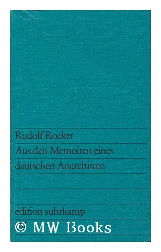 Rudolf Rocker : Aus Den Memorien Eines Deutschen Anarchisten / Herausgegeben Von Magdalena Melkinow Und Hans Peter Duerr - Rudolf Rocker