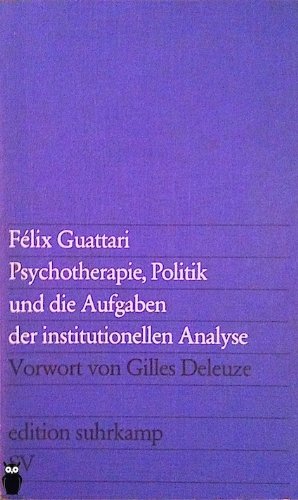 9783518007686: Psychotherapie, Politik und die Aufgaben der institutionellen Analyse.
