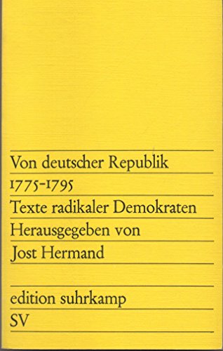 Beispielbild fr Von deutscher Republik 1775 - 1795 : Texte radikaler Demokraten. zum Verkauf von medimops