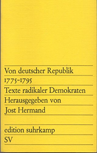 Von deutscher Republik 1775-1795. Texte radikaler Demokraten. (= Edition Suhrkamp Band 793.) - Hermand, Jost (Hg.)