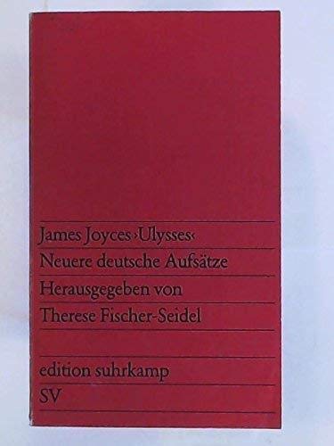 9783518008263: James Joyces "Ulysses": Neuere dt. Aufsatze (Edition Suhrkamp ; 826) (German Edition)