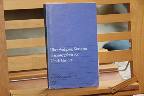9783518008645: Über Wolfgang Koeppen (Edition Suhrkamp ; 864) (German Edition)