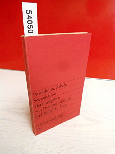 Stock image for Produktion, Arbeit, Sozialisation. Beitr. von Alfred Lorenzer . [Hrsg. von Thomas Leithuser u. Walter R. Heinz] / Edition Suhrkamp ; 873 for sale by antiquariat rotschildt, Per Jendryschik