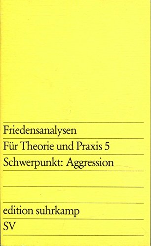 9783518008911: Friedensanalysen fr Theorien und Praxis 5. Schwerpunkt: Aggression. Edition suhrkamp 891