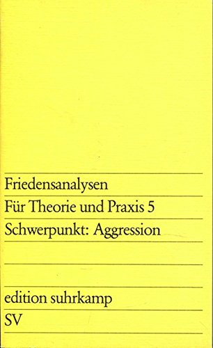 Friedensanalysen - Für Theorie und Praxis 5 - Schwerpunkt Aggression