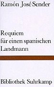 Requiem für einen spanischen Landmann: Erzählung (Bibliothek Suhrkamp) - Ramón Jose, Sender