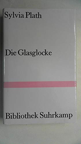 Die Glasglocke. (Band 208 der Bibliothek Suhrkamp)