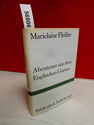 Beispielbild für Abenteuer aus dem Englischen Garten: Geschichten (Bibliothek Suhrkamp) (Gebundene Ausgabe) von Marieluise FleiÃ er (Autor) zum Verkauf von Nietzsche-Buchhandlung OHG
