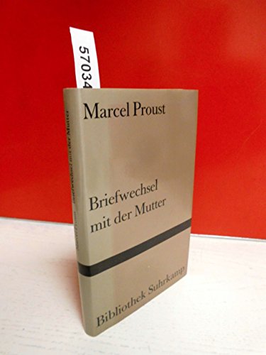 Briefwechsel mit der Mutter. (9783518012390) by Proust, Marcel; Rieger, Helga