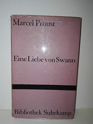 Stock image for Eine Liebe von Swann: Aus dem Franzsischen von Eva Rechel-Mertens (Bibliothek Suhrkamp) for sale by Versandantiquariat Felix Mcke