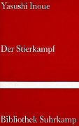 Stock image for Der Stierkampf: Aus dem Japanischen von Oskar Benl (Bibliothek Suhrkamp) for sale by Antiquariat Armebooks