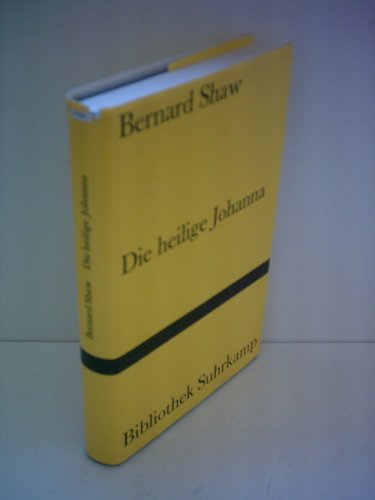 Die heilige Johanna : Dramatische Chronik in 6 Szenen u.e. Epilog ; Mit der Vorrede zu 'Die heili...