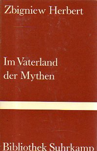 Beispielbild fr Im Vaterland der Mythen: Griechisches Tagebuch. bersetzung aus dem Polnischen von Karl Dedecius, Klaus Staemmler und Walter Thiel (Bibliothek Suhrkamp) zum Verkauf von Versandantiquariat Felix Mcke