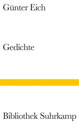 Gedichte. Ausgew. von Ilse Aichinger, Bibliothek Suhrkamp ; Bd. 368 - Eich, Günter