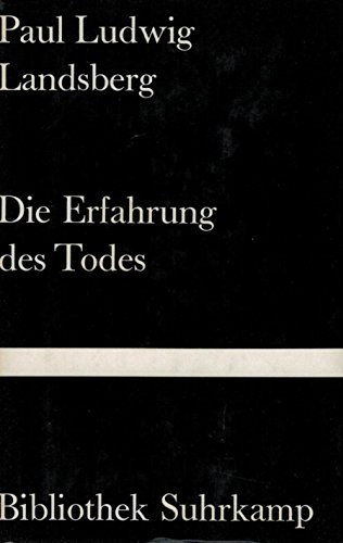 Stock image for Die Erfahrung des Todes. Mit dem Essay Das moralische Problem des Selbstmords. for sale by medimops