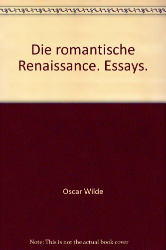 Die romantische Renaissance. Essays.