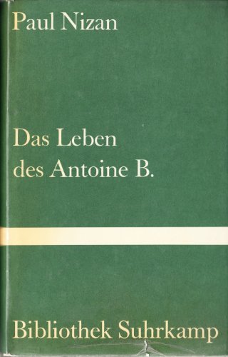 Beispielbild fr Das Leben des Antoine B: Roman. Deutsch von Gerda Scheffel (Bibliothek Suhrkamp) zum Verkauf von Versandantiquariat Felix Mcke