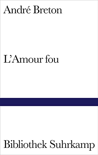 Beispielbild fr L'Amour fou. Bubliothek Suhrkamp Band 435 / 6.-7. Tausend zum Verkauf von Hylaila - Online-Antiquariat