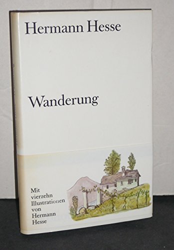 Wanderung. Aufzeichnungen mit farbigen Bildern vom Verfasser.